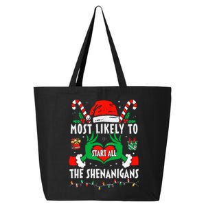 Most Likely To Start All The Shenanigans Family Christmas  25L Jumbo Tote