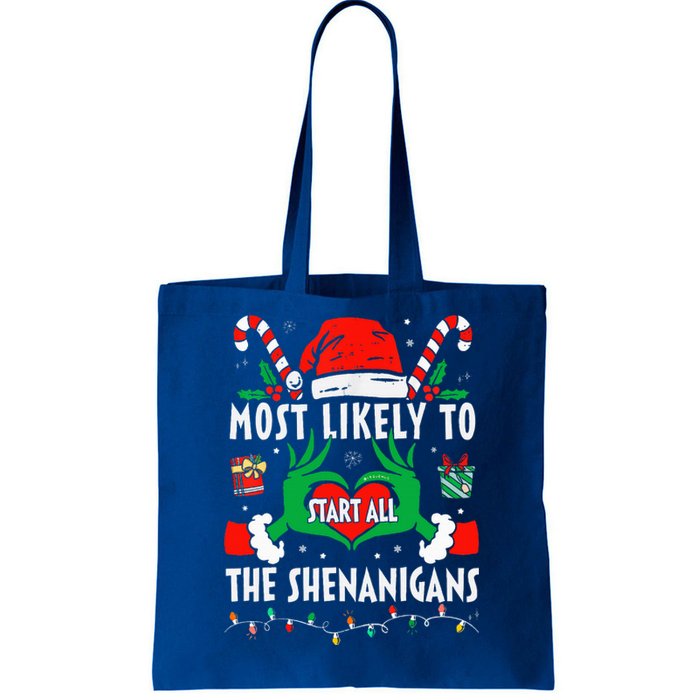 Most Likely To Start All The Shenanigans Family Christmas  Tote Bag