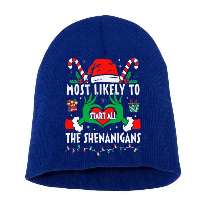 Most Likely To Start All The Shenanigans Family Christmas  Short Acrylic Beanie