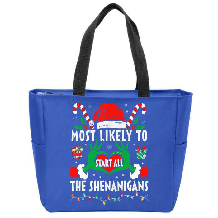 Most Likely To Start All The Shenanigans Family Christmas  Zip Tote Bag