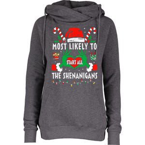 Most Likely To Start All The Shenanigans Family Christmas  Womens Funnel Neck Pullover Hood