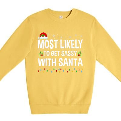 Most Likely To Get Sassy With Santa Family Funny Christmas Premium Crewneck Sweatshirt