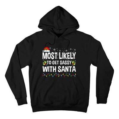 Most Likely To Get Sassy With Santa Family Funny Christmas Hoodie