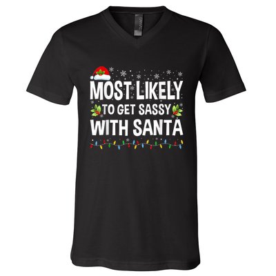 Most Likely To Get Sassy With Santa Family Funny Christmas V-Neck T-Shirt