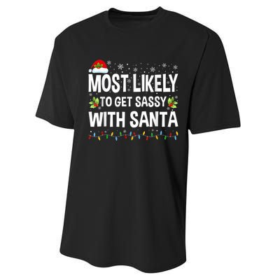 Most Likely To Get Sassy With Santa Family Funny Christmas Performance Sprint T-Shirt