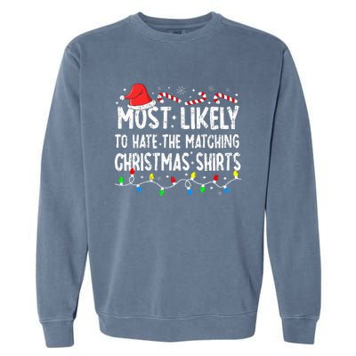 Most Likely To Hate Matching Christmas Family Pajamas Funny Garment-Dyed Sweatshirt