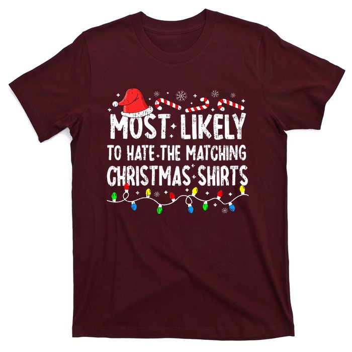 Most Likely To Hate Matching Christmas Family Pajamas Funny T-Shirt