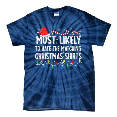 Most Likely To Hate Matching Christmas Family Pajamas Funny Tie-Dye T-Shirt