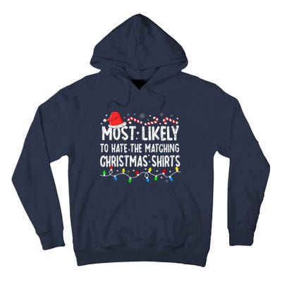 Most Likely To Hate Matching Christmas Family Pajamas Funny Tall Hoodie