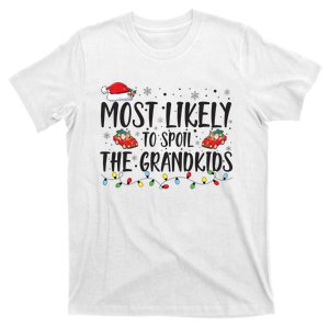 Most Likely To Spoil The Grandkids Christmas Family Matching T-Shirt