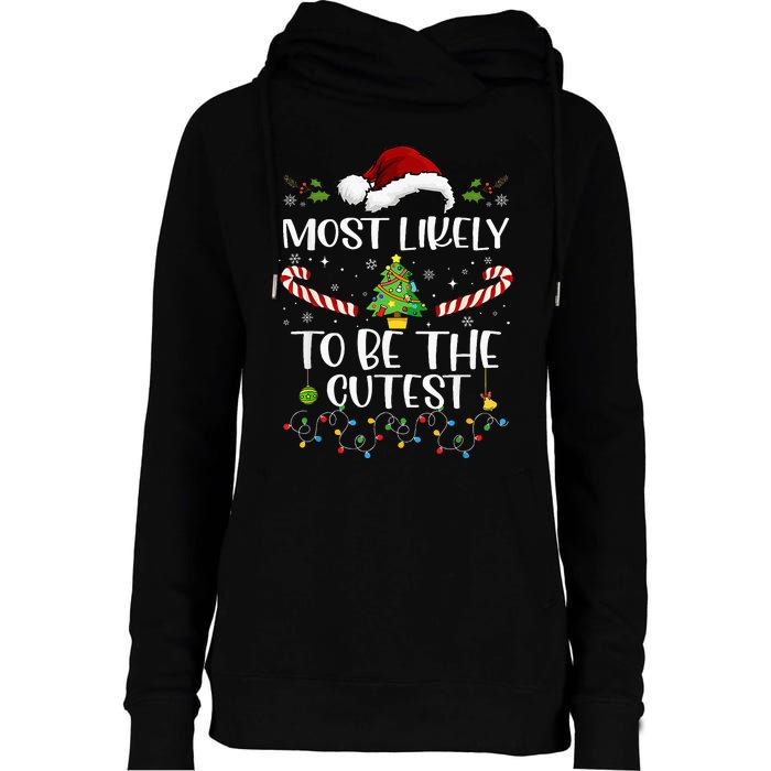 Most Likely To Be The Cutest Funny Matching Family Christmas Womens Funnel Neck Pullover Hood