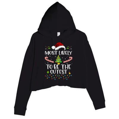 Most Likely To Be The Cutest Funny Matching Family Christmas Crop Fleece Hoodie