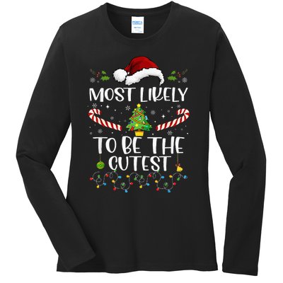 Most Likely To Be The Cutest Funny Matching Family Christmas Ladies Long Sleeve Shirt