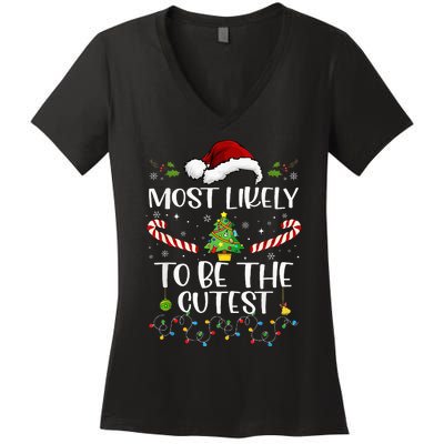 Most Likely To Be The Cutest Funny Matching Family Christmas Women's V-Neck T-Shirt