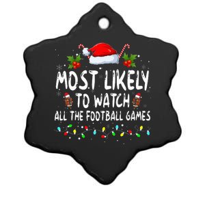 Most Likely To Watch All The Football Games Family Christmas  Ceramic Star Ornament