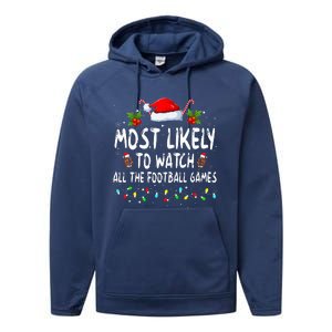 Most Likely To Watch All The Football Games Family Christmas  Performance Fleece Hoodie