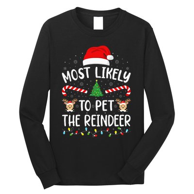 Most Likely To Pet The Reindeer Squad Family Joke Christmas Long Sleeve Shirt