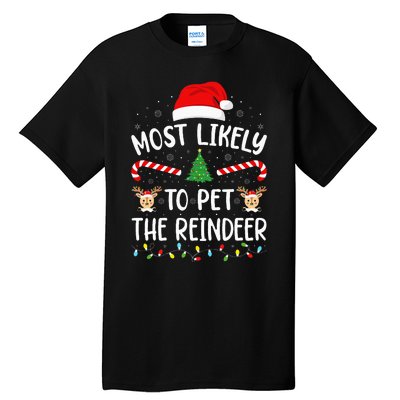 Most Likely To Pet The Reindeer Squad Family Joke Christmas Tall T-Shirt