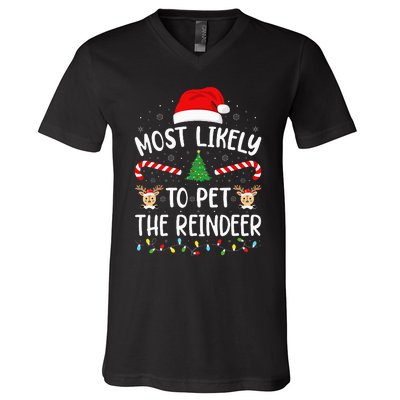 Most Likely To Pet The Reindeer Squad Family Joke Christmas V-Neck T-Shirt