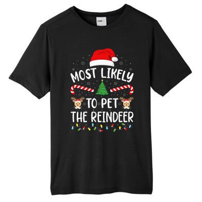 Most Likely To Pet The Reindeer Squad Family Joke Christmas Tall Fusion ChromaSoft Performance T-Shirt