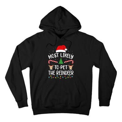 Most Likely To Pet The Reindeer Squad Family Joke Christmas Tall Hoodie