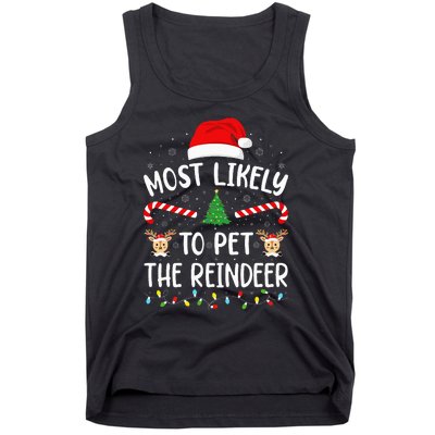 Most Likely To Pet The Reindeer Squad Family Joke Christmas Tank Top