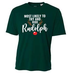 Most Likely To Try Ride Rudolph Rudolph Cute Funny ChristmasChristmas Gift C Cooling Performance Crew T-Shirt