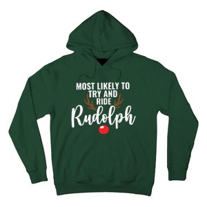 Most Likely To Try Ride Rudolph Rudolph Cute Funny ChristmasChristmas Gift C Hoodie