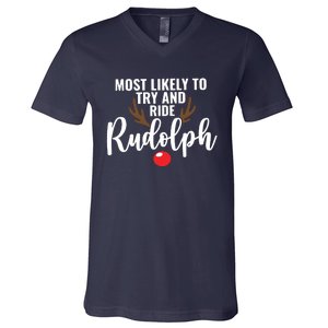 Most Likely To Try Ride Rudolph Rudolph Cute Funny ChristmasChristmas Gift C V-Neck T-Shirt