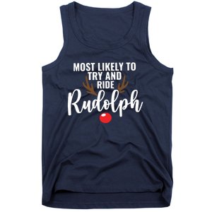 Most Likely To Try Ride Rudolph Rudolph Cute Funny ChristmasChristmas Gift C Tank Top