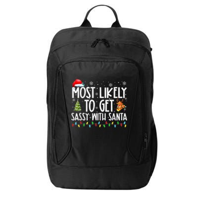 Most Likely To Get Sassy With Santa Family Funny Christmas City Backpack