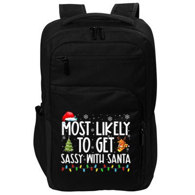 Most Likely To Get Sassy With Santa Family Funny Christmas Impact Tech Backpack