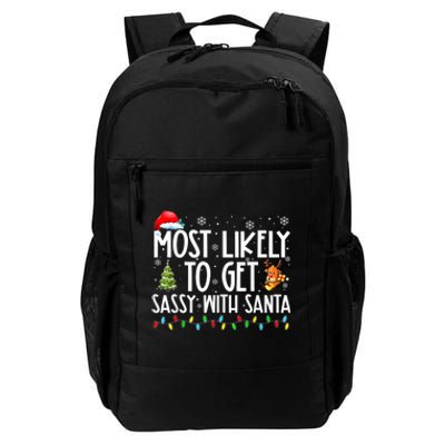 Most Likely To Get Sassy With Santa Family Funny Christmas Daily Commute Backpack