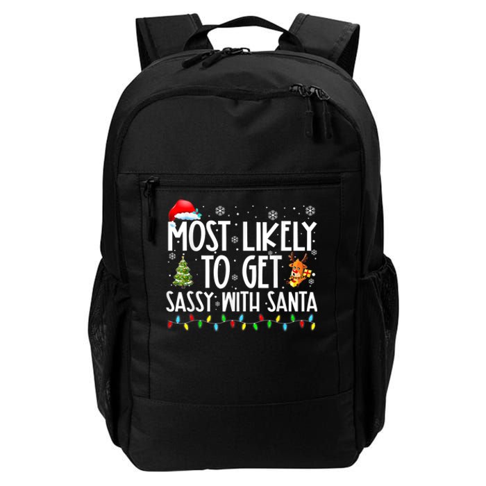 Most Likely To Get Sassy With Santa Family Funny Christmas Daily Commute Backpack