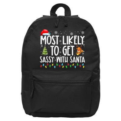 Most Likely To Get Sassy With Santa Family Funny Christmas 16 in Basic Backpack