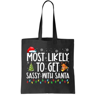 Most Likely To Get Sassy With Santa Family Funny Christmas Tote Bag