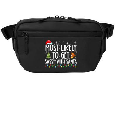 Most Likely To Get Sassy With Santa Family Funny Christmas Crossbody Pack