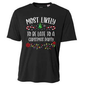 Most Likely To Be Late To A Christmas Party Funny Christmas Family Matching Cu Cooling Performance Crew T-Shirt