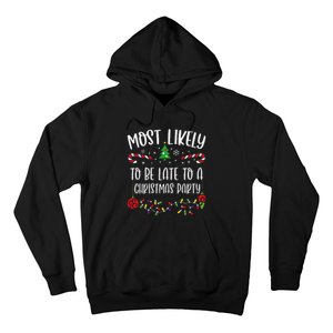 Most Likely To Be Late To A Christmas Party Funny Christmas Family Matching Cu Hoodie