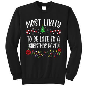 Most Likely To Be Late To A Christmas Party Funny Christmas Family Matching Cu Sweatshirt