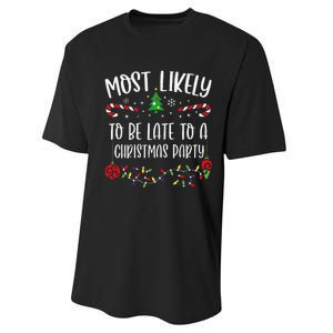 Most Likely To Be Late To A Christmas Party Funny Christmas Family Matching Cu Performance Sprint T-Shirt