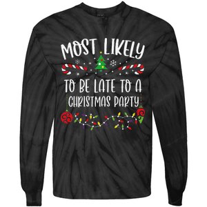 Most Likely To Be Late To A Christmas Party Funny Christmas Family Matching Cu Tie-Dye Long Sleeve Shirt