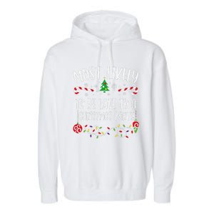 Most Likely To Be Late To A Christmas Party Funny Christmas Family Matching Cu Garment-Dyed Fleece Hoodie