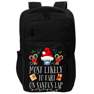 Most Likely To Fart On Santa's Lap Funny Family Christmas  Impact Tech Backpack