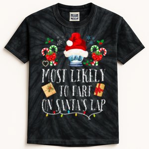 Most Likely To Fart On Santa's Lap Funny Family Christmas  Kids Tie-Dye T-Shirt