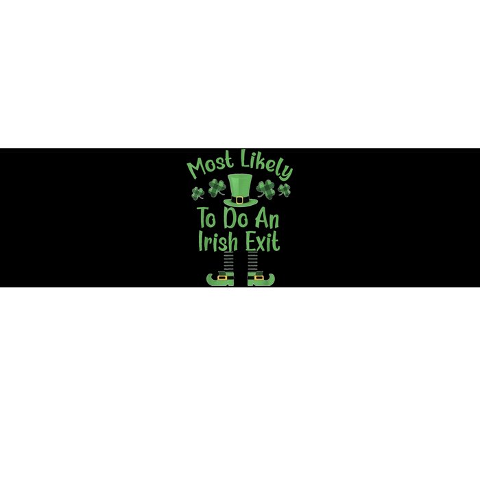 Most Likely To Do An Irish Exit Funny St Patricks Day Bumper Sticker