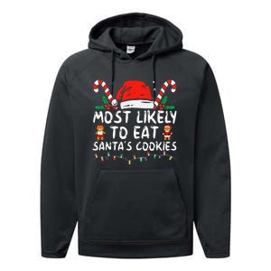 Most Likely To Eat Santas Cookies Family Christmas Holiday Performance Fleece Hoodie