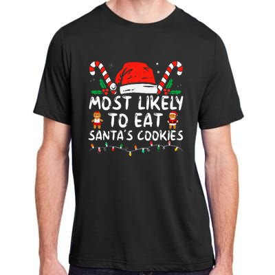 Most Likely To Eat Santas Cookies Family Christmas Holiday Adult ChromaSoft Performance T-Shirt