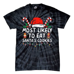 Most Likely To Eat Santas Cookies Family Christmas Holiday Tie-Dye T-Shirt