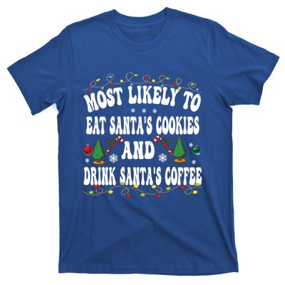 Most Likely To Eat SantaS Cookies Christmas Matching Family Gift T-Shirt